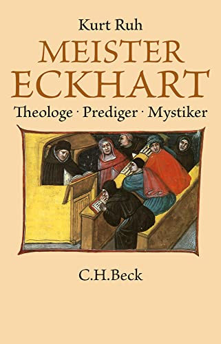 Meister Eckhart: Theologe, Prediger, Mystiker