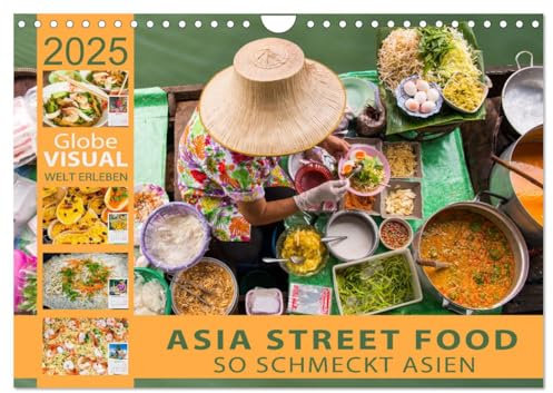 ASIA STREET FOOD - So schmeckt Asien (Wandkalender 2025 DIN A4 quer), CALVENDO Monatskalender: Ein kulinarischer Spaziergang durch Asien (CALVENDO Lifestyle)