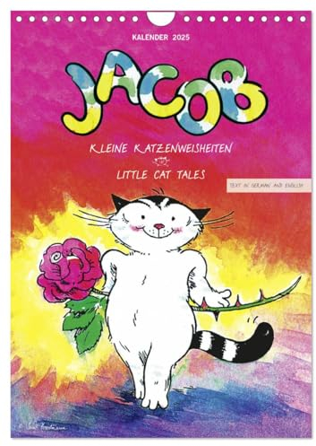 Kater Jacob: kleine Katzenweisheiten (Wandkalender 2025 DIN A4 hoch), CALVENDO Monatskalender: Für allen Fans des charmanten Vierbeiners (CALVENDO Spass)