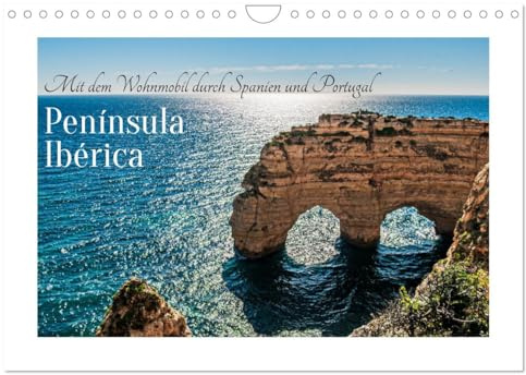 Península Ibérica (Wandkalender 2026 DIN A4 quer), CALVENDO Monatskalender: Mit dem Wohnmobil durch Spanien und Portugal - eine Rundreise (CALVENDO Orte)