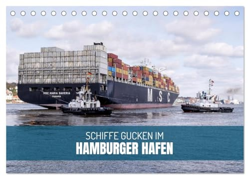 Schiffe gucken im Hamburger Hafen (Tischkalender 2026 DIN A5 quer), CALVENDO Monatskalender: Die faszinierende Welt der Häfen mit ihren Ozeanriesen und historischen Traditionsschiffen (CALVENDO Orte)