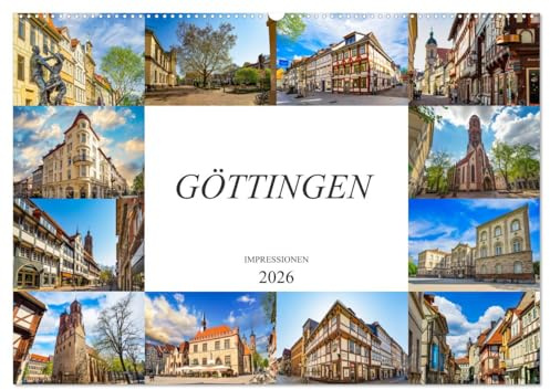 Göttingen Impressionen (Wandkalender 2026 DIN A2 quer), CALVENDO Monatskalender: Zwölf einmalige Bilder der Stadt Göttingen (CALVENDO Orte)