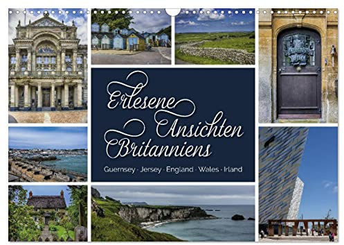 Erlesene Ansichten Britanniens (Wandkalender 2026 DIN A3 quer), CALVENDO Monatskalender: Diverse Reisen zu den Touristenzielen Großbritanniens lassen ... noch alles zu bieten hat. (CALVENDO Orte)