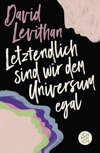 Letztendlich sind wir dem Universum egal (Alle Bücher zu Letztendlich sind wir dem Universum egal): Liebesroman ab 14 Jahren (Young Adult Romance)