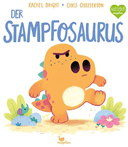 Der Stampfosaurus: Ein Bilderbuch für Kinder ab 3 Jahren über Wutausbrüche (Kleine Saurier)