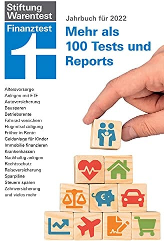 Finanztest Jahrbuch 2022: Zusammenfassung von 12 Ausgaben Finanztest - von Vermögensaufbau, Altersvorsorge, Immobilien, Steuern bis Gesundheit & Versicherungen: Mehr als 100 Tests und Reports