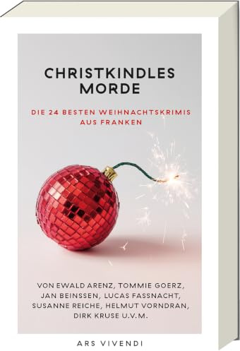 Christkindlesmorde: Die 24 besten Weihnachtskrimis aus Franken – Spannung rund um Nürnberg, Bamberg & Würzburg | Perfekt für die Adventszeit - Adventskalender