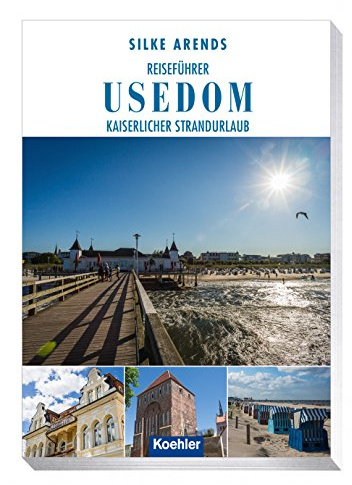 Reiseführer Usedom: Kaiserlicher Strandurlaub