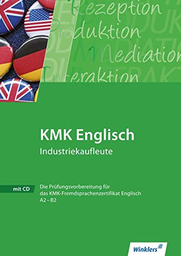KMK Fremdsprachenzertifikat Englisch: KMK Englisch Industriekaufleute: Workbook