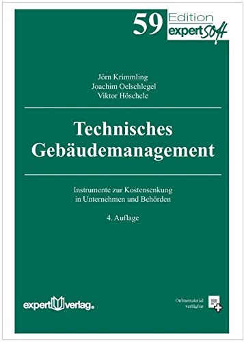 Technisches Gebäudemanagement: Instrumente zur Kostensenkung in Unternehmen und Behörden