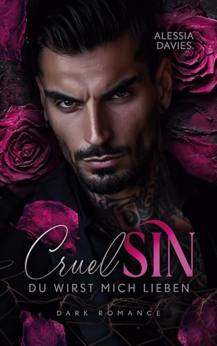Cruel Sin: Du wirst mich lieben ((Cruel Sin - The DeRossi Imperium 2))
