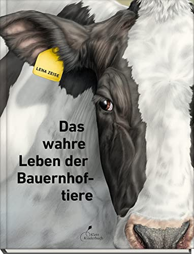 Das wahre Leben der Bauernhoftiere: Ehrliches Sachbuch über Nutztierhaltung & Landwirtschaft | Für Kinder ab 7 Jahren