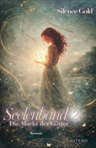 Seelenband 2: Die Macht der Götter (Seelenband: Das Erbe der Götter)