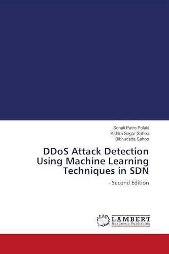 DDoS Attack Detection Using Machine Learning Techniques in SDN: - Second Edition