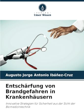 Entschärfung von Brandgefahren in Krankenhäusern: Innovative Strategien für Sicherheit aus der Sicht der Biomedizintechnik