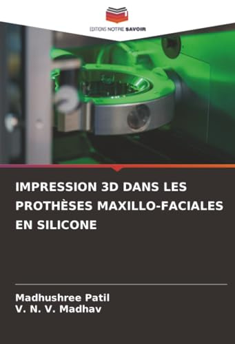 IMPRESSION 3D DANS LES PROTHÈSES MAXILLO-FACIALES EN SILICONE
