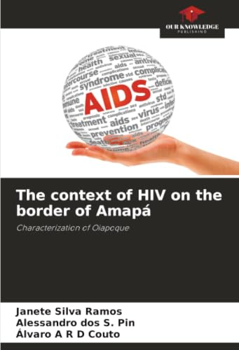 The context of HIV on the border of Amapá: Characterization of Oiapoque