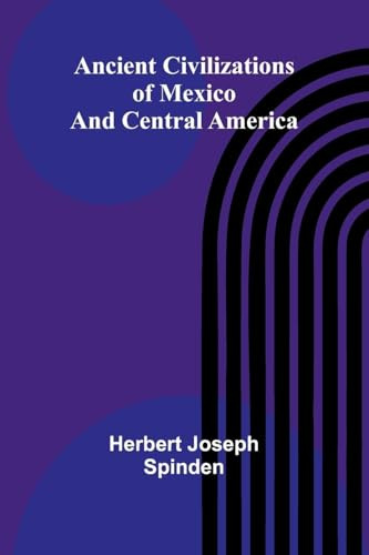 Ancient Civilizations of Mexico and Central America