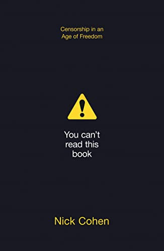 You Can't Read This Book: Censorship in an Age of Freedom