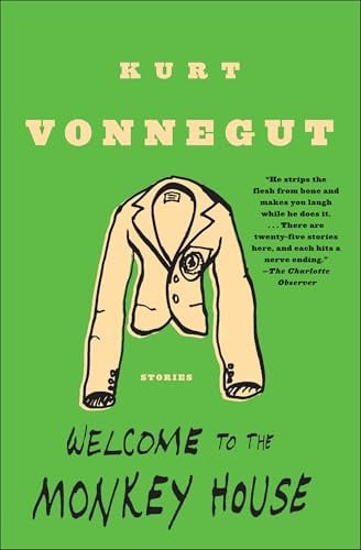 Welcome to the Monkey House: A Collection of Short Works