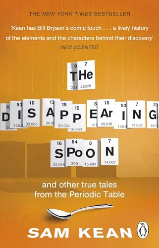 The Disappearing Spoon...and other true tales from the Periodic Table