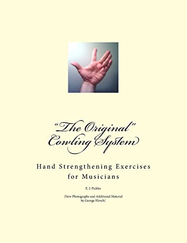 The Original Cowling System: Hand Strengthening Exercises for Musicians