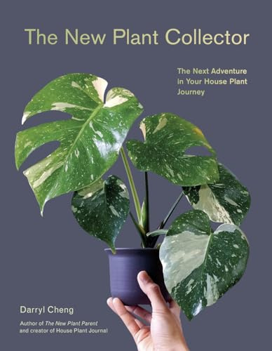 The New Plant Collector: The Next Adventure in Your House Plant Journey (Abrams Image)