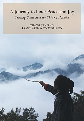 Journey to Inner Peace and Joy: Tracing Contemporary Chinese Hermits