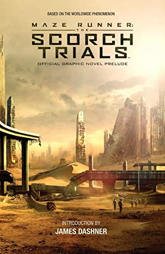 Maze Runner: The Scorch Trials Official Graphic Novel Prelude: The Official Graphic Novel Prelude