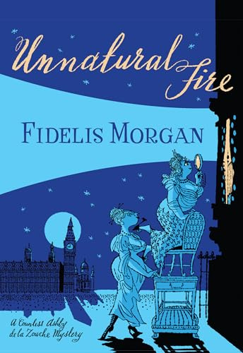 Unnatural Fire (Countess Ashby de la Zouche, 1) (Volume 1)