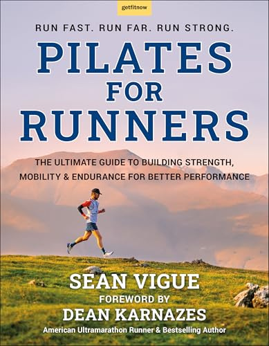 Pilates for Runners: The Ultimate Guide to Building Strength, Mobility & Endurance For Better Performance