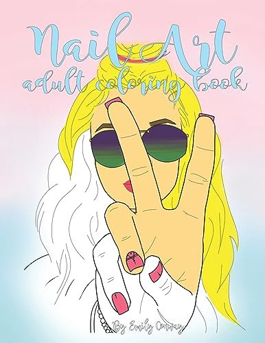 Nail Art Adult Coloring Book: 40 Nail Art Designs Adult Coloring Book