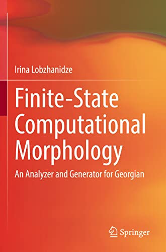 Finite-State Computational Morphology: An Analyzer and Generator for Georgian