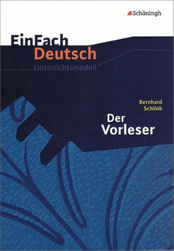 Der Vorleser. Mit Materialien. Einfach Deutsch (Klassen 11 - 13)