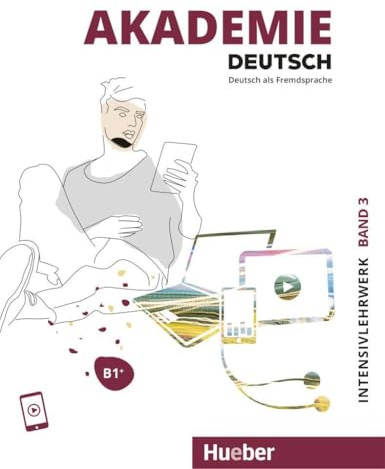 Akademie Deutsch: Intensivlehrwerk Band 3 B1+ mit Audios online