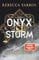 Onyx Storm – Flammengeküsst: Roman | Die heißersehnte Fortsetzung von ›Fourth Wing‹ und ›Iron Flame‹