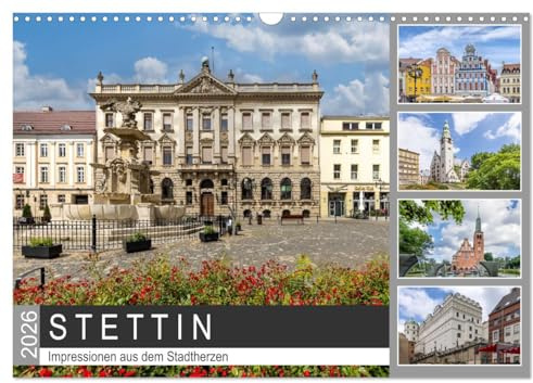STETTIN Impressionen aus dem Stadtherzen (Wandkalender 2026 DIN A3 quer), CALVENDO Monatskalender: Sommerliche Eindrücke aus Westpommern (CALVENDO Orte)