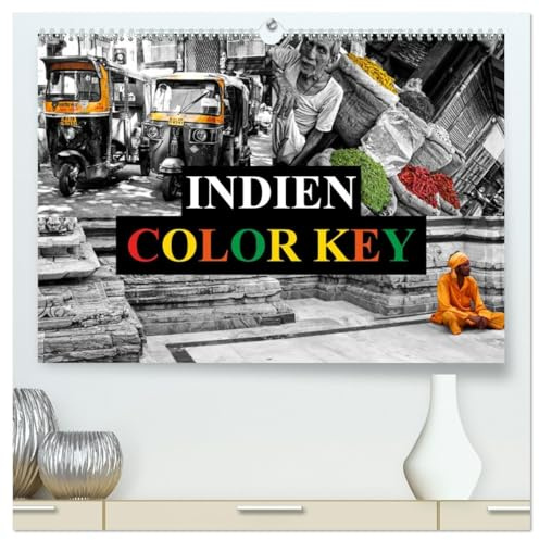 Indien Colorkey (hochwertiger Premium Wandkalender 2026 DIN A2 quer), Kunstdruck in Hochglanz: Beeindruckende Motive aus dem Land der Farben. (CALVENDO Orte)