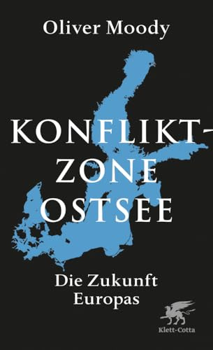 Konfliktzone Ostsee: Die Zukunft Europas