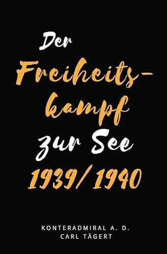 Der Freiheitskampf zur See 1939/1940