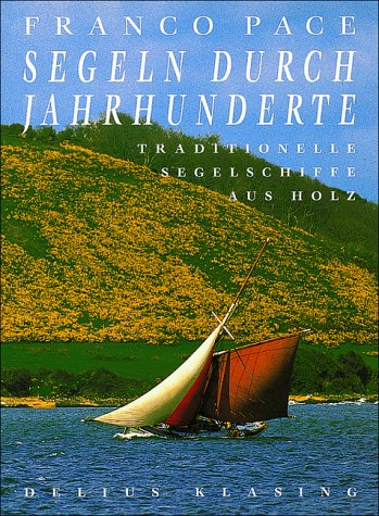Segeln durch Jahrhunderte. Traditionelle Segelschiffe aus Holz