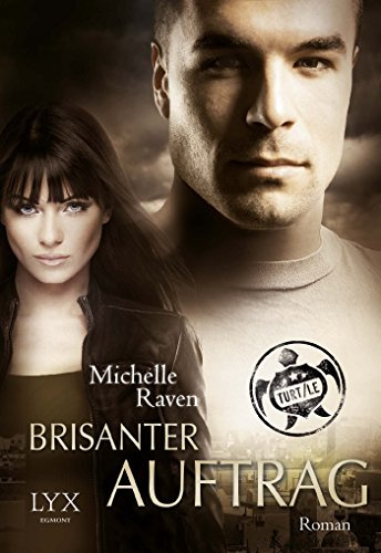 TURT/LE - Brisanter Auftrag (TURT/LE-Serie, Band 4)