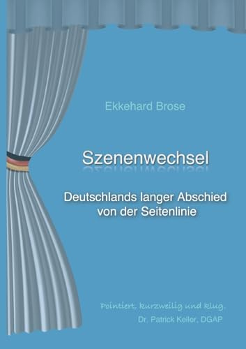 Szenenwechsel: Deutschlands langer Abschied von der Seitenlinie