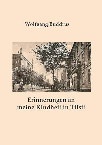 Erinnerungen an meine Kindheit in Tilsit