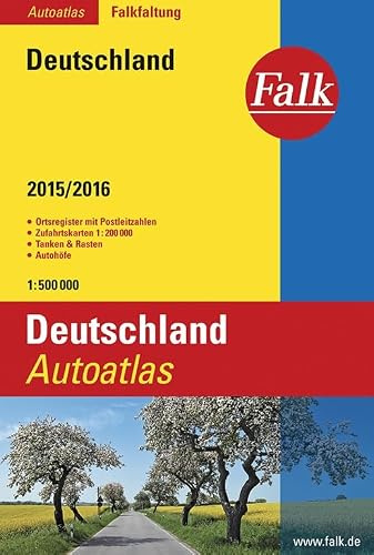 Falk Autoatlas Falkfaltung Deutschland 2015/2016 1:500 000: Ortsregister mit Postleitzahlen, Zufahrtskarten, Tanken & Rasten, Autohöfe (Falk Atlanten)