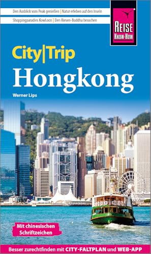 Reise Know-How CityTrip Hongkong: Reiseführer Hongkong mit Stadtplan und kostenloser Web-App