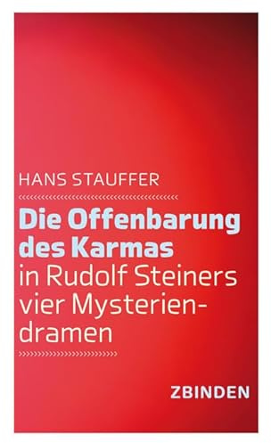 Die Offenbarung des Karmas in Rudolf Steiners vier Mysteriendramen