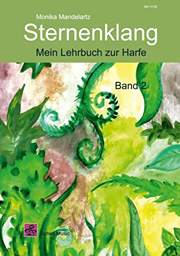 Sternenklang: Mein Lehrbuch zur Harfe Band 2 (Noten für Folkharfe: Musik für Harfe)