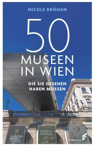 50 Museen in Wien, die Sie gesehen haben müssen