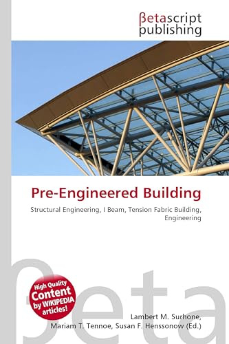 Pre-Engineered Building: Structural Engineering, I Beam, Tension Fabric Building, Engineering